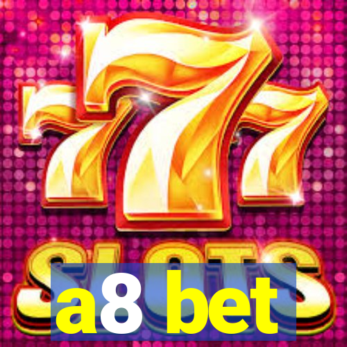 a8 bet